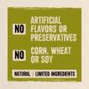 No artificial flavors or preservatives. No corn, wheat or soy. Natural limited ingredients.